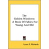 The Golden Windows: A Book Of Fables For door Onbekend