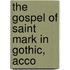 The Gospel Of Saint Mark In Gothic, Acco