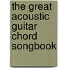 The Great Acoustic Guitar Chord Songbook door Onbekend