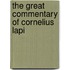 The Great Commentary Of Cornelius   Lapi