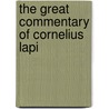 The Great Commentary Of Cornelius   Lapi by Cornelius Ͽ