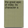 The Great Epic Of India: Its Character A door Edward Washburn Hopkins