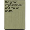 The Great Impeachment And Trial Of Andre door Sol Johnson Andrew