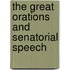 The Great Orations And Senatorial Speech