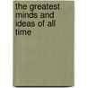 The Greatest Minds and Ideas of All Time door Will Durant