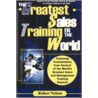 The Greatest Sales Training in the World by Robert Nelson