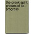 The Greek Spirit; Phases Of Its Progress