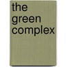 The Green Complex door Harold Macgrath