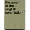 The Growth Of The English Constitution F door Edward A. Freeman