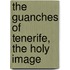 The Guanches Of Tenerife, The Holy Image