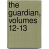 The Guardian, Volumes 12-13 door Onbekend