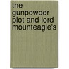 The Gunpowder Plot And Lord Mounteagle's by Henry Hawkes Spink