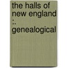 The Halls Of New England :. Genealogical door David Brainard Hall