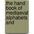 The Hand Book Of Mediaeval Alphabets And