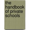 The Handbook Of Private Schools door Porter Sargent