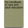 The Handbook Of Race And Adult Education door Vanessa Sheared