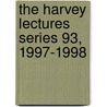 The Harvey Lectures Series 93, 1997-1998 door Stanley Falkow
