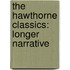 The Hawthorne Classics: Longer Narrative