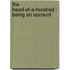 The Head-Of-A-Hvndred : Being An Account