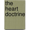 The Heart Doctrine by William Q. Judge