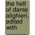 The Hell Of Dante Alighieri, Edited With