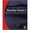 The Hidden Power of Photoshop Elements 3 by Richard Lynch