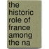 The Historic Role Of France Among The Na