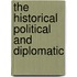 The Historical Political And Diplomatic