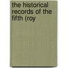 The Historical Records Of The Fifth (Roy door Walter Temple Willcox