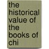 The Historical Value Of The Books Of Chi