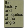 The History And Antiquities Of The Anglo door John Lingard