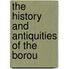 The History And Antiquities Of The Borou door George Roberts