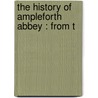 The History Of Ampleforth Abbey : From T door Cuthbert Almond