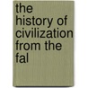 The History Of Civilization From The Fal door M. Francois Guizot