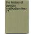 The History Of Georgia Methodism From 17