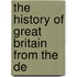 The History Of Great Britain From The De