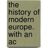 The History Of Modern Europe. With An Ac door William [Russell