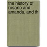 The History Of Rosano And Amanda, And Th door Hannah Richardson