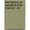 The History Of Sandford And Merton : Int door Thomas Day