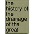 The History Of The Drainage Of The Great