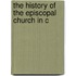 The History Of The Episcopal Church In C