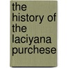 The History Of The Laciyana Purchese door Lld James Kendall Hosmer