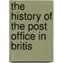 The History Of The Post Office In Britis