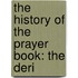 The History Of The Prayer Book: The Deri