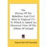 The History Of The Rebellion And Civil W by Earl Of Edward Hyde Clarendon