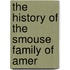 The History Of The Smouse Family Of Amer