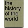 The History Of The World door John Von M�Ller
