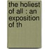 The Holiest Of All : An Exposition Of Th