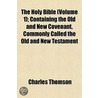 The Holy Bible (Volume 1); Containing Th door Mrs Charles Thomson