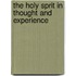 The Holy Sprit In Thought And Experience